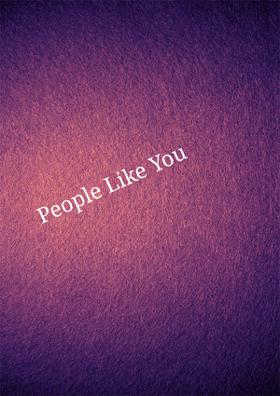 People Like You
