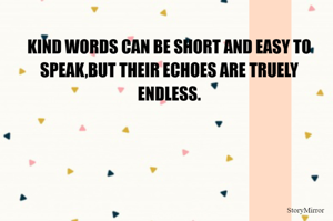 KIND WORDS CAN...