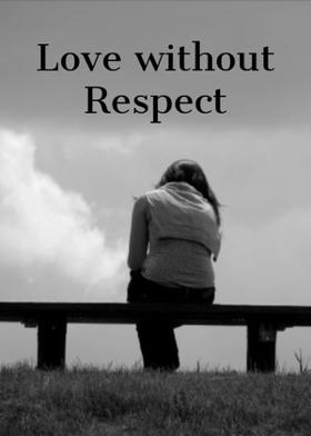 Love without Respect