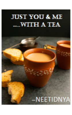 Just You and Me  ...With a Tea