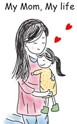 My Mom, My life
