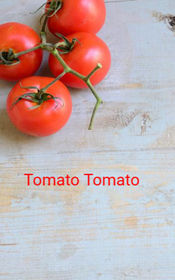 Tomato Tomato