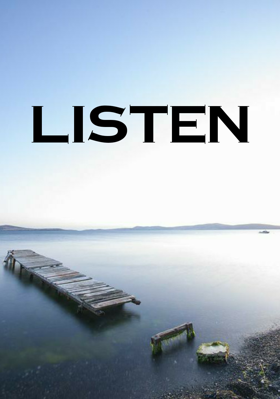 Listen
