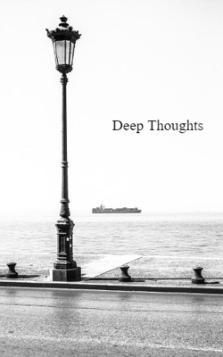 Deep Thoughts
