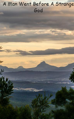 A Man Went Before A Strange God