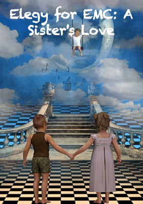 Elegy for EMC: A Sister's Love