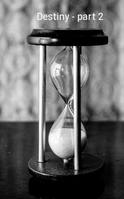 Destiny - Part 2