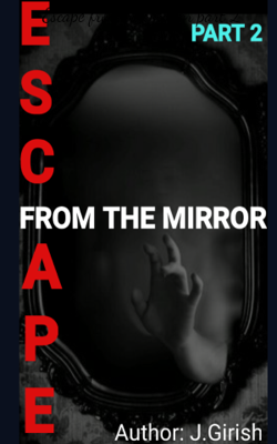 Escape from the mirror part 2