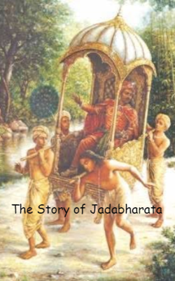 The Story of Jadabharata