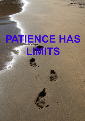 Patience Has Limits