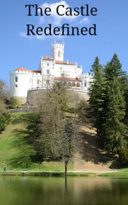 The Castle Redefined