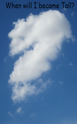 When Will I Became Tall?