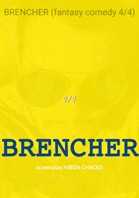 BRENCHER (fantasy comedy 4/4)
