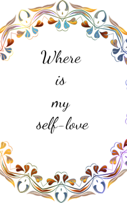 Where Is My Self-love