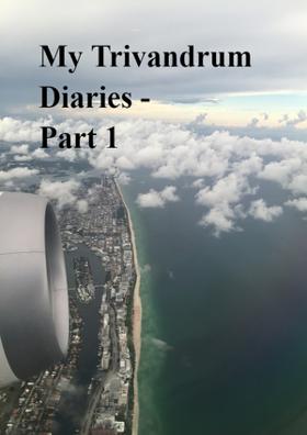 My Trivandrum Diaries - Part 1