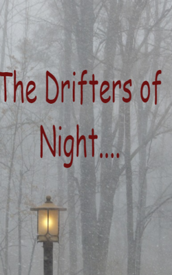 The Drifters of Night