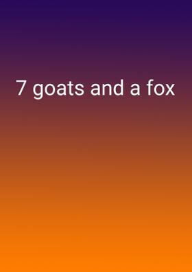 7 Goats And A Fox