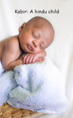 Kabir: A Hindu Child