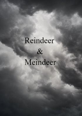 Reindeer and Meindeer