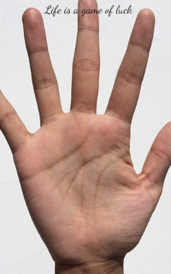 Life is a game of luck