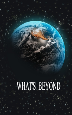 WHAT'S BEYOND
