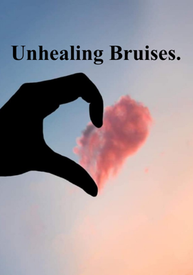 Unhealing Bruises
