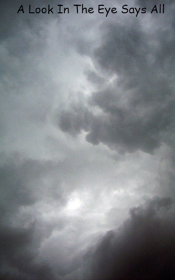 A Look In The Eye Says All