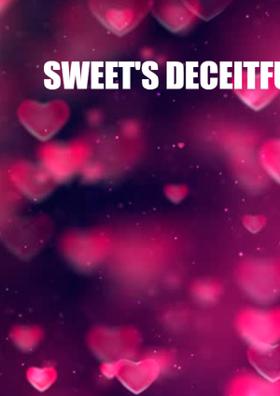 Sweet's Deceitful Treat!
