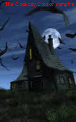 The Cloakdey Croaky Vampire