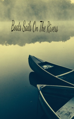 Boats Sails On The Rivers