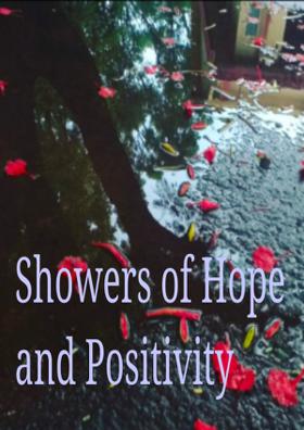 Showers Of Hope And Positivity