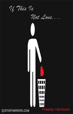 If This Is Not Love...