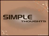 Simple Thoughts