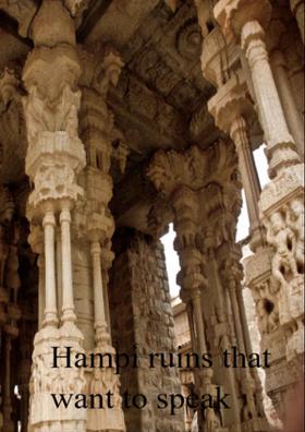 Hampi Ruins That Want To Speak