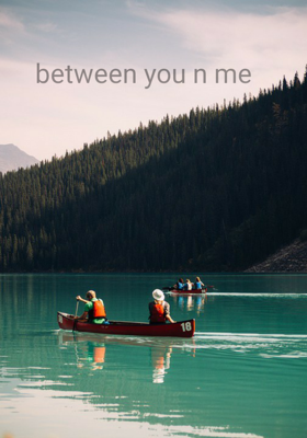 Between You And Me