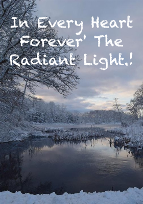 In Every Heart Forever' The Radiant Light.!