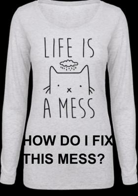 How Do I Fix This Mess?