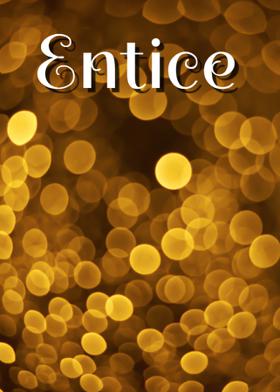 Entice