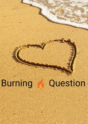 A Burning Question?