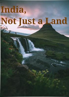 India, Not Just a Land