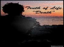 Truth  Of Life "Death"