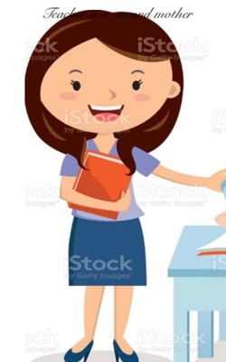 Teacher Is A Second Mother