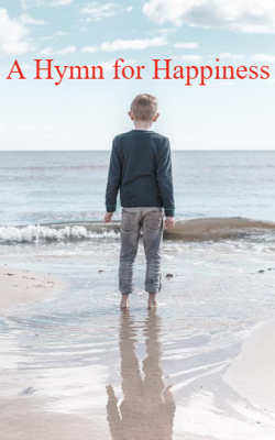 A Hymn for Happiness