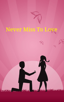 Never Miss To Love