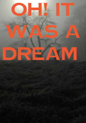 Oh! It Was A Dream