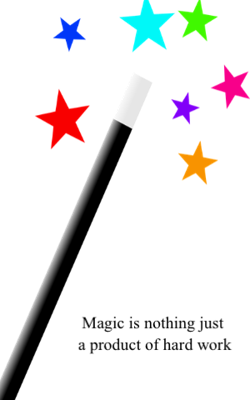 Magic is nothing just a product of hard work