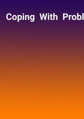 Coping  With  Problems