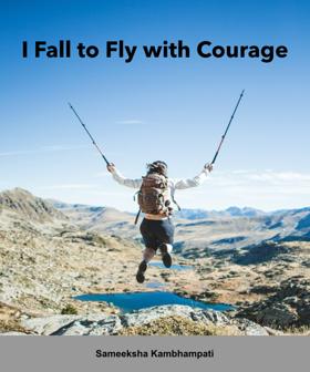 I Fall to Fly with Courage