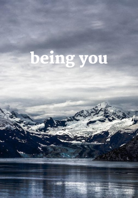 Being You