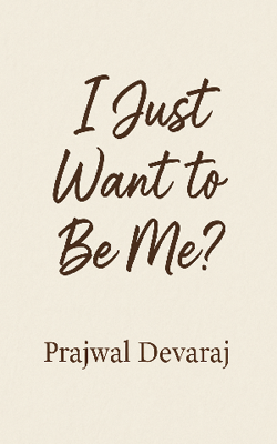 I Just Want to Be Me? 